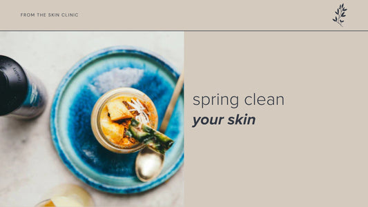 Spring Clean Your Skin!