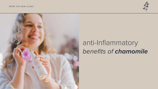 The Anti-Inflammatory Benefits of Chamomile in Your Skincare Routine