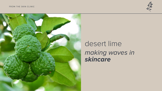 Desert Lime: The Brightening Boost in Skincare