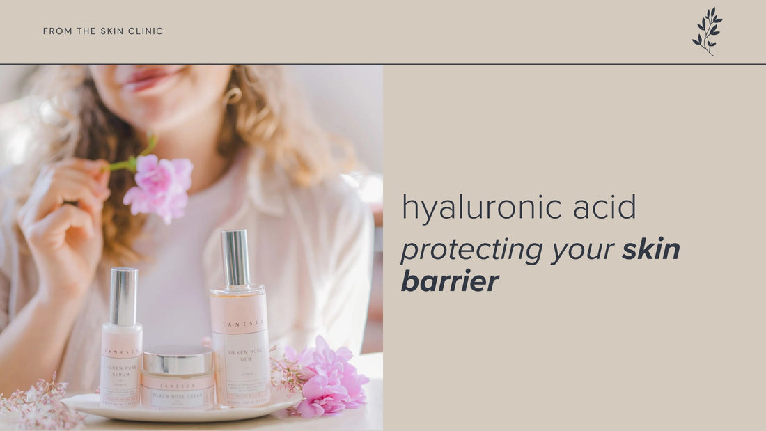 The Role of Hyaluronic Acid in Protecting Your Skin Barrier